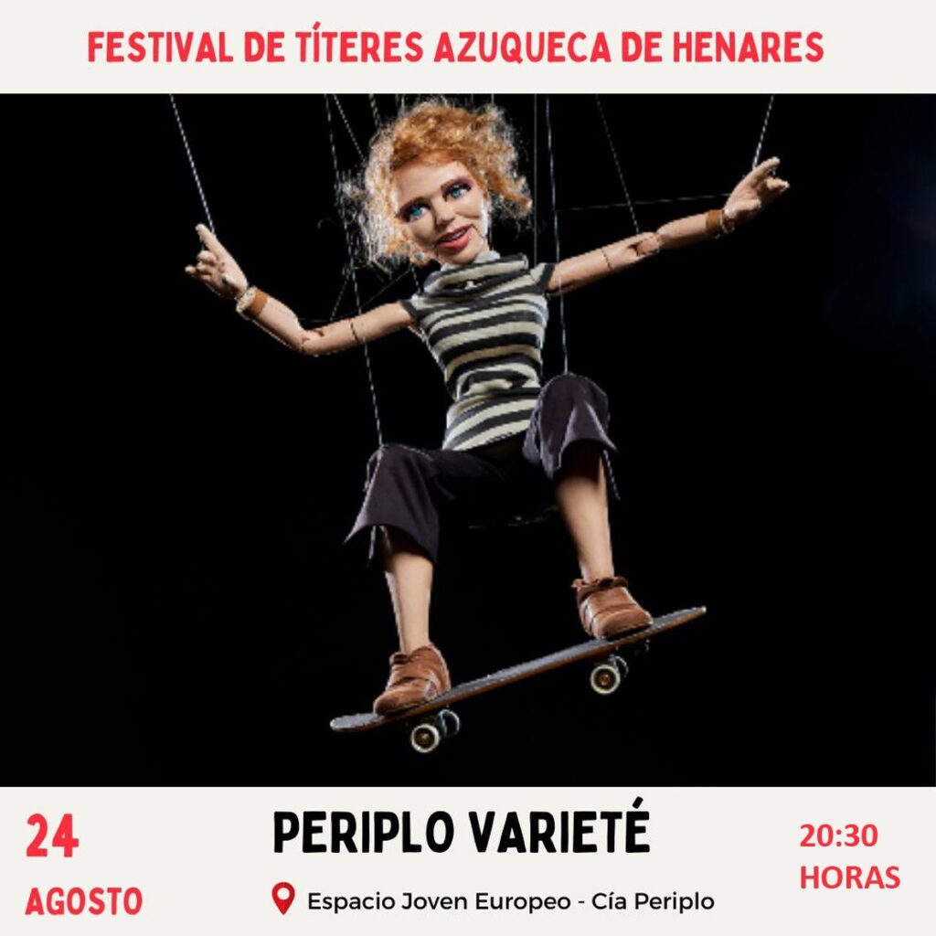 espectáculo ‘Periplo Varieté’ cierra Festival Títeres Azuqueca 2024 este saábado